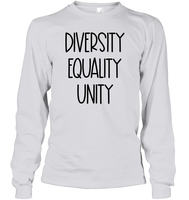 Diversity Equality Unity Shirt Unisex Long Sleeve Classic Tee