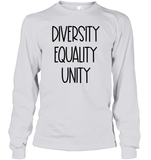 Diversity Equality Unity Shirt Unisex Long Sleeve Classic Tee