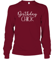 Birthday Chick Unisex Long Sleeve Classic Tee