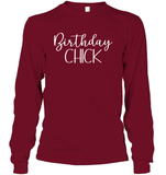Birthday Chick Unisex Long Sleeve Classic Tee