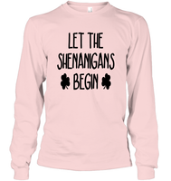 Let The Shenanigans Begin St Patrick's Day Shirt Unisex Long Sleeve Classic Tee