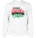 Funny Christmas Shirt For Women Dear Santa Just Bring Coffee