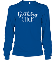 Birthday Chick Unisex Long Sleeve Classic Tee