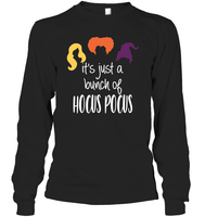 Hocus Pocus It's Just A Bunch Of Hocus Pocus Unisex Shirt, Long Sleeve, Hoodie, Sweatshirt