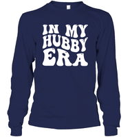 In My Hubby Era Shirt Unisex Long Sleeve Classic Tee