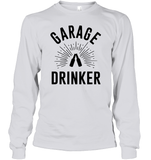 Garage Drinker Shirt Unisex Long Sleeve Classic Tee