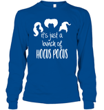 Hocus Pocus It's Just A Bunch Of Hocus Pocus Unisex Long Sleeve Classic Tee