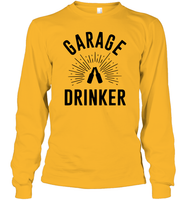 Garage Drinker Shirt Unisex Long Sleeve Classic Tee