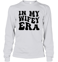 In My Wifey Era Shirt Unisex Long Sleeve Classic Tee