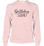 Birthday Squad Unisex Long Sleeve Classic Tee