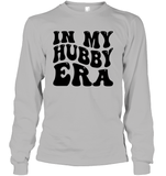 In My Hubby Era Shirt Unisex Long Sleeve Classic Tee