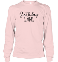 Birthday Gang Unisex Long Sleeve Classic Tee