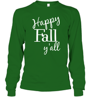 Happy Fall Y’all Shirt Unisex Long Sleeve Classic Tee