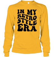 In My Retro Style Era Shirt Unisex Long Sleeve Classic Tee