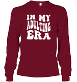 In My Adulting Era Birthday Shirt Unisex Long Sleeve Classic Tee