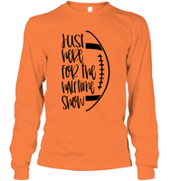 Just Here for the Halftime Show Shirt - For the True Fans! Unisex Long Sleeve Classic Tee