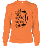 Just Here for the Halftime Show Shirt - For the True Fans! Unisex Long Sleeve Classic Tee
