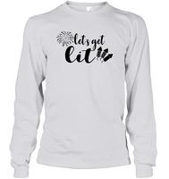 Let's Get Lit 4th Of July Shirt Unisex Long Sleeve Classic Tee