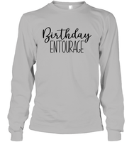 Birthday Entourage Unisex Long Sleeve Classic Tee