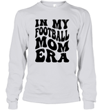 In My Football Mom Era Sports Shirt Unisex Long Sleeve Classic Tee