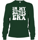 In My Sixties Era Birthday Shirt Unisex Long Sleeve Classic Tee