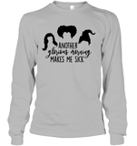 Hocus Pocus Another Glorious Morning Makes Me Sick Unisex Long Sleeve Classic Tee