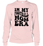 In My Football Mom Era Sports Shirt Unisex Long Sleeve Classic Tee