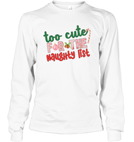 Too Cute For The Naughty List Christmas Shirt For Women