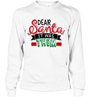 Funny Christmas Shirt For Kids Dear Santa It Was Them