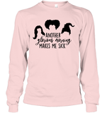 Hocus Pocus Another Glorious Morning Makes Me Sick Unisex Long Sleeve Classic Tee