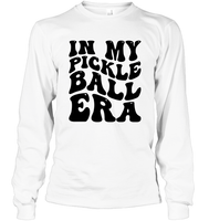 In My Pickleball Era Sports Shirt Unisex Long Sleeve Classic Tee
