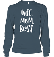 Wife Mom Boss Family Shirt Unisex Long Sleeve Classic Tee