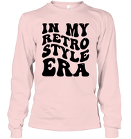 In My Retro Style Era Shirt Unisex Long Sleeve Classic Tee
