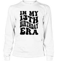 In My 13th Birthday Era Birthday Shirt Unisex Long Sleeve Classic Tee