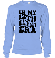 In My 13th Birthday Era Birthday Shirt Unisex Long Sleeve Classic Tee
