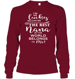 I'm As Lucky As Can Be The Best Nana In The World belongs To Me Family Shirt Unisex Long Sleeve Classic Tee