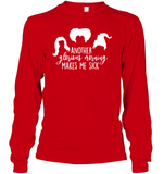 Hocus Pocus Another Glorious Morning Makes Me Sick Unisex Long Sleeve Classic Tee