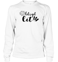 Let's Get Lit 4th Of July Shirt Unisex Long Sleeve Classic Tee
