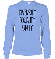 Diversity Equality Unity Shirt Unisex Long Sleeve Classic Tee