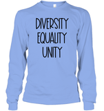 Diversity Equality Unity Shirt Unisex Long Sleeve Classic Tee
