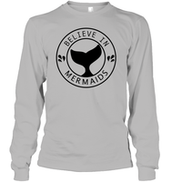 Believe In Mermaids Shirt Unisex Long Sleeve Classic Tee
