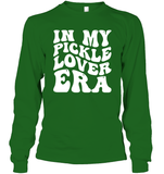 In My Pickle Lover Era Shirt Unisex Long Sleeve Classic Tee