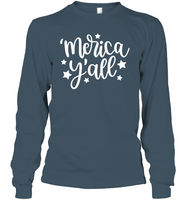 Merica Yall 4th Of July Shirt Unisex Long Sleeve Classic Tee