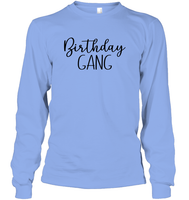 Birthday Gang Unisex Long Sleeve Classic Tee