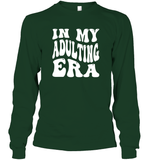 In My Adulting Era Birthday Shirt Unisex Long Sleeve Classic Tee
