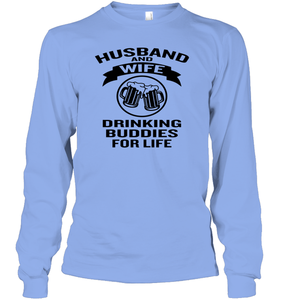 Husband And Wife Drinking Buddies For Life Shirt Unisex Long Sleeve Classic Tee