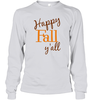 Happy Fall Y’all Shirt Unisex T Shirt, Long Sleeve, Hoodie, And Sweatshirt