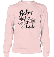 Baby It's Cold Outside Christmas Shirt Unisex Long Sleeve Classic Tee