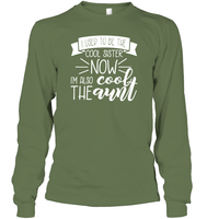 I Used To Be The Cool Sister Now I'm Also The Cool Aunt Family Shirt Unisex Long Sleeve Classic Tee