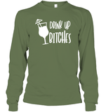 Drink Up Bitches Shirt Unisex Long Sleeve Classic Tee